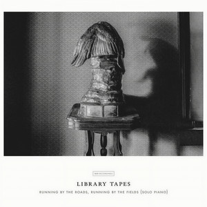 Library Tapes - Running By The Roads, Running By The Fields (Solo Piano) (Solo Piano Version)