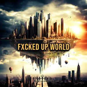 ****ED UP WORLD (Explicit)