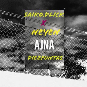 AJNA(feat. ErgoNeyen) (Explicit)