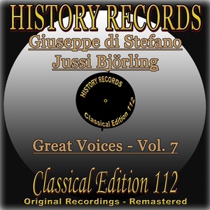 History Records - Classical Edition 112 - Great Voices - Vol. 7 - Giuseppe di Stefano & Jussi Björling (Original Recordings - Remastered)