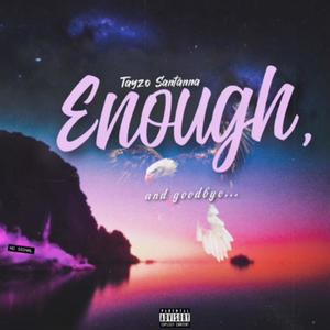 Enough & Goodbye (Explicit)