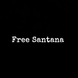 Free Santana (Explicit)