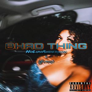 Bhad Thing (feat. Yvari!) (Explicit)