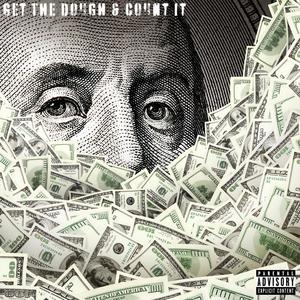 Get the Dough & Count It (Explicit)