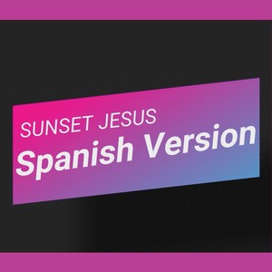 Sunset Jesus (Explicit)