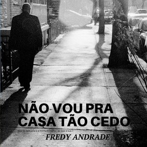 Não Vou pra Casa Tão Cedo