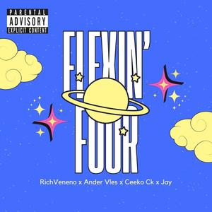 Flexin' Four (feat. Ceeko CK, Ander Vles & Jay) (Explicit)
