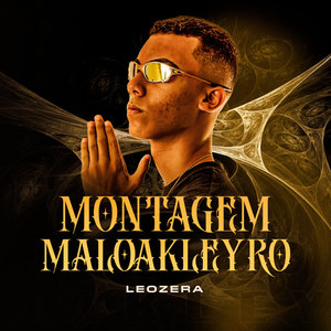 Montagem Maloakleyro (Explicit)
