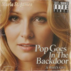 Pop Goes In the Backdoor (A Wifes Gift) (feat. Marla St. James) (Explicit)