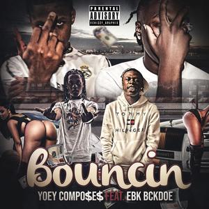 Bouncin' (feat. EBK BCKDOE) [Explicit]