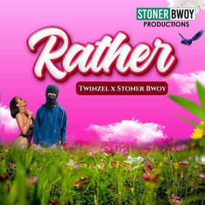 Rather (feat. Stonerbwoy) [Explicit]