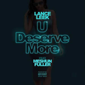 U Deserve More (Explicit)
