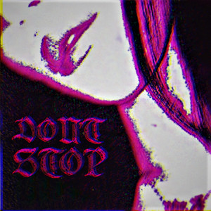 DON'T STOP (Explicit)