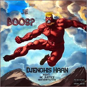 Ben je Boos (feat. De Luidsprekers & MC Justice) (Explicit)