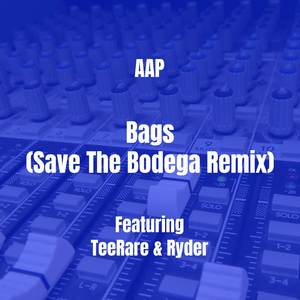 Bags (SAVE THE BODEGA Remix|Explicit)
