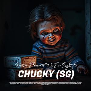 Chucky (SG) (feat. Evo'Eighty5)