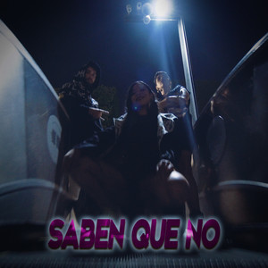 Saben Que No (Explicit)