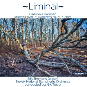 COOMAN, C.: Shoreline Rune / Liminal / Prism (Simmons, Slovak National Symphony, K. Trevor)