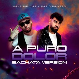 A Puro Dolor (Bachata Version)