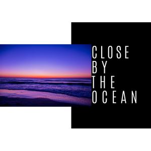 Close By The Ocean