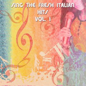 Sing The Fresh Italian hits, Vol. 1 (Special Instrumental Versions)