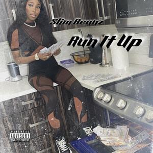 Run It Up (Explicit)