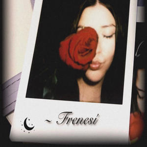 Frenesí <3 (Sped up version) [Explicit]