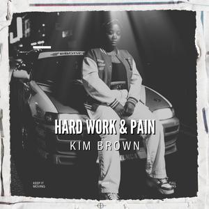 Hard Work and Pain (Explicit)