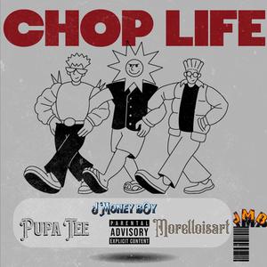 Chop Life (ADM) (feat. Morelloisart & Pupa Tee) (Remastered)