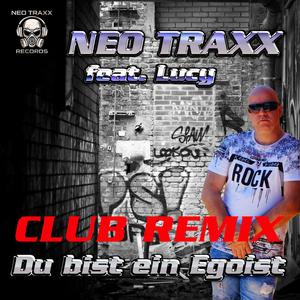 Du bist ein Egoist (CLUB MIX)