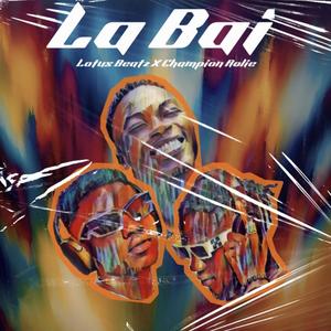 La bai (feat. Champion rolie)