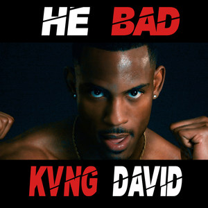 He Bad (Explicit)