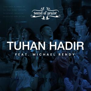 Tuhan Hadir (feat. Michael Rendy)