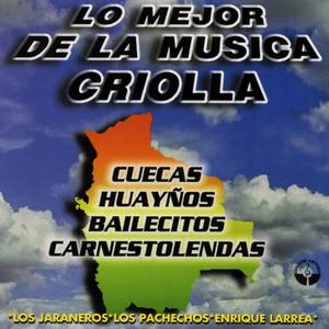 Lo Mejor de la Música Criolla (Música Boliviana)