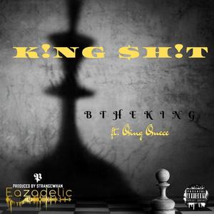 King Shit(feat. Qing Quece) (Explicit)