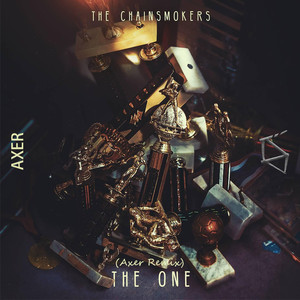 The Chainsmokers-The One (Tom Axerisment / The Chainsmokers remix)