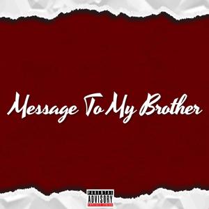 Message To My Brother (Explicit)