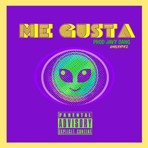 Me Gusta (Explicit)