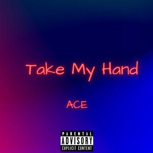 Take My Hand (Explicit)