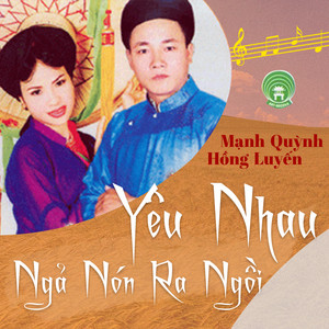 Yêu nhau ngả nón ra ngồi