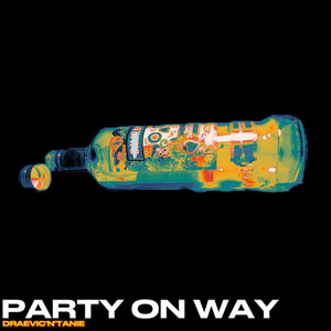 Party on Way (Explicit)