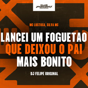 Lancei Um Foguetão Que Deixou o Pai Mais Bonito (Explicit)