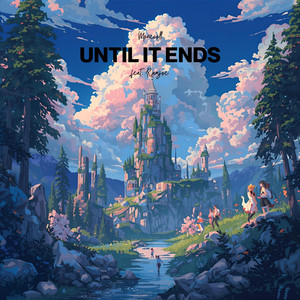 Until It Ends (feat. Ramjoe)