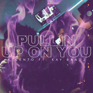 Pulling Up On You (Explicit)