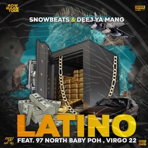 Latino (feat. 97Nawfbaby_Poh, Deej ya Mang & Virgo 22) [Explicit]