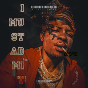 I Must Admit (Explicit)