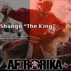 Shango the King (feat. Carlos Izaguirre)