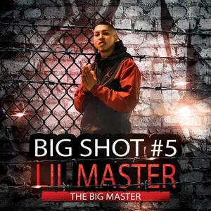 Big shot #5 (feat. Lil Master) [Explicit]