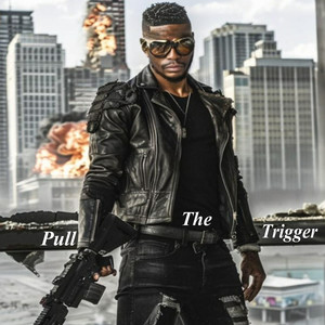Pull the Trigger
