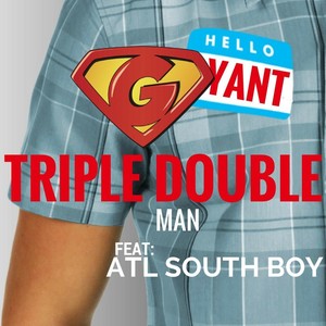 Triple Double Man(feat. Atl South Boy)